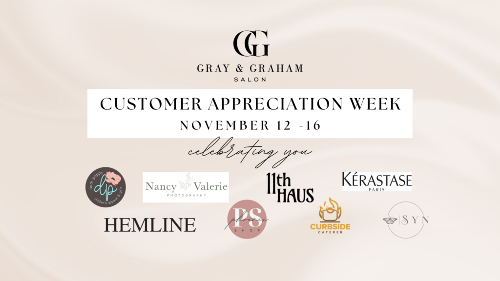 Gray & Graham Salon Customer Appreciation Week graphic featuring the dates November 12–16, ‘Celebrating You,’ and partner brand logos on a neutral beige background.