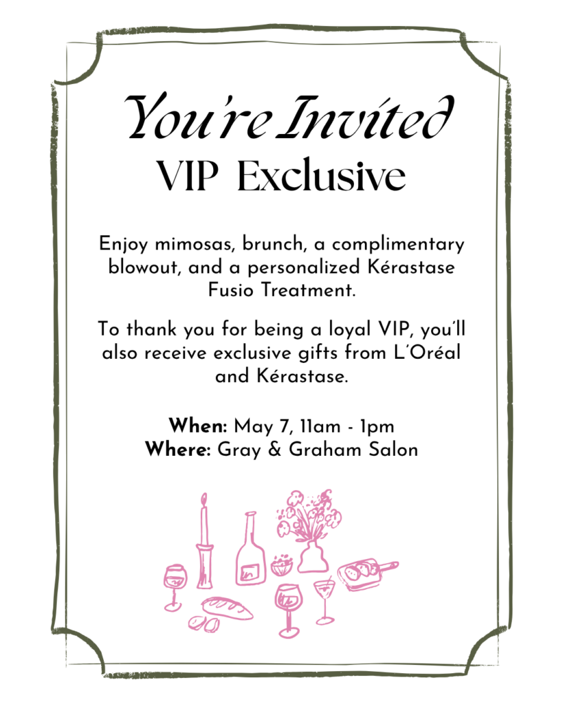 VIP Exclusive event invitation for Gray & Graham Salon on May 7th from 11am to 1pm